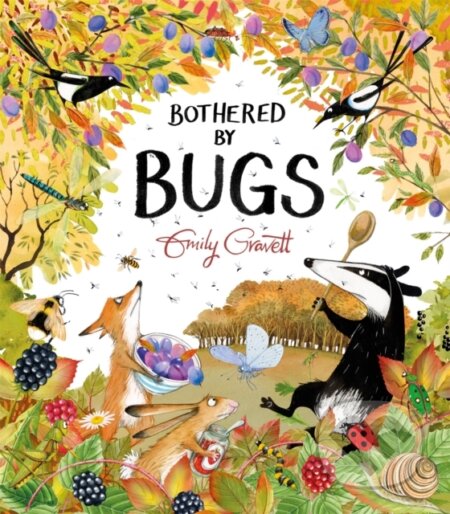 Kniha: Bothered by Bugs (Emily Gravett). Two Hoots, 2025 Kniha: Bothered by Bugs (Emily Gravett). Two Hoots, 2025