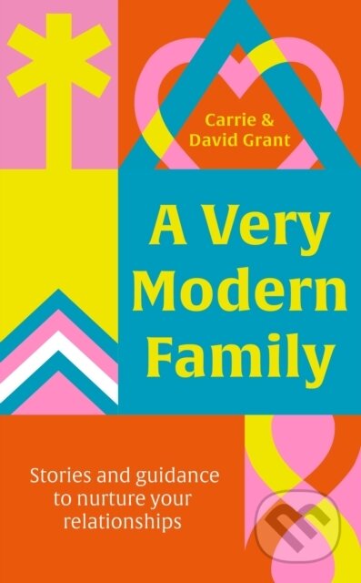 Kniha: A Very Modern Family (Carrie Grant a David Grant). Piatkus, 2023 Kniha: A Very Modern Family (Carrie Grant a David Grant). Piatkus, 2023