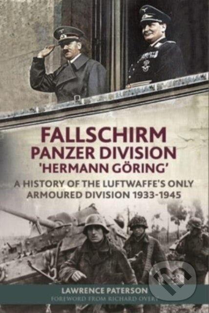 Kniha: Fallschirm-Panzer-Division 'Hermann Goering' (Paterson a Lawrence). , 2022 Kniha: Fallschirm-Panzer-Division 'Hermann Goering' (Paterson a Lawrence). , 2022