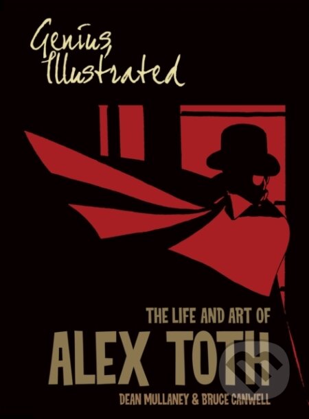 Kniha: Genius, Illustrated: The Life and Art of Alex Toth (Bruce Canwell a Dean Mullaney). Idea & Design Works, 2023 Kniha: Genius, Illustrated: The Life and Art of Alex Toth (Bruce Canwell a Dean Mullaney). Idea & Design Works, 2023