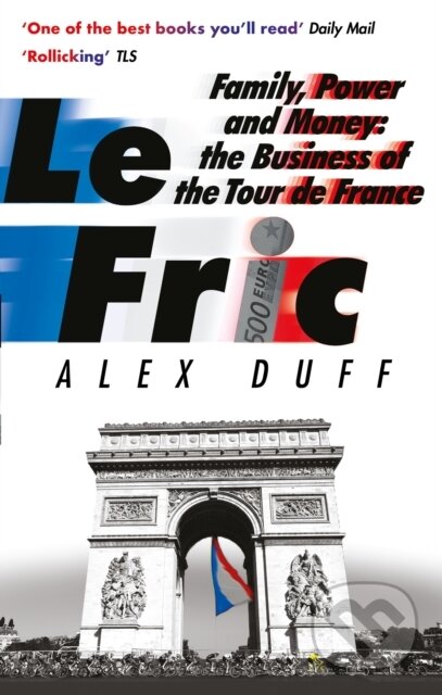 Kniha: Le Fric (Alex Duff). Constable, 2023 Kniha: Le Fric (Alex Duff). Constable, 2023