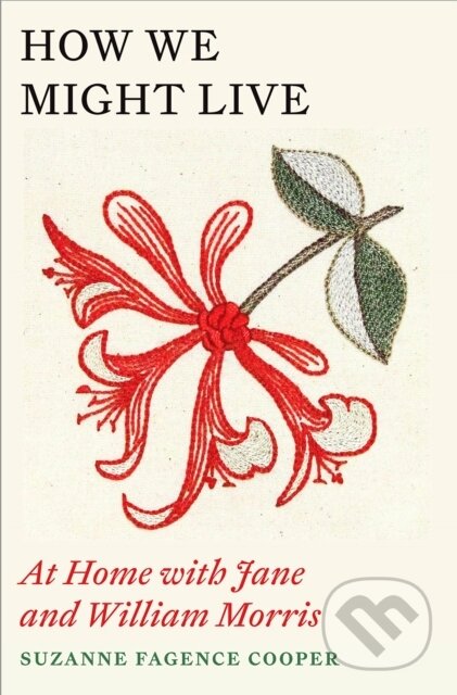 Kniha: How We Might Live (Suzanne Fagence Cooper). Quercus, 2023 Kniha: How We Might Live (Suzanne Fagence Cooper). Quercus, 2023