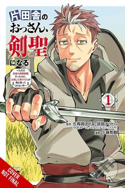 Kniha: From Old Country Bumpkin to Master Swordsman, Vol. 1 (Dayeun Kim, Tetsuhiro Nabeshima, Shigeru Sagazaki, Matthew Alberts a Kazuki Sato). Yen Press, 2024 Kniha: From Old Country Bumpkin to Master Swordsman, Vol. 1 (Dayeun Kim, Tetsuhiro Nabeshima, Shigeru Sagazaki, Matthew Alberts a Kazuki Sato). Yen Press, 2024
