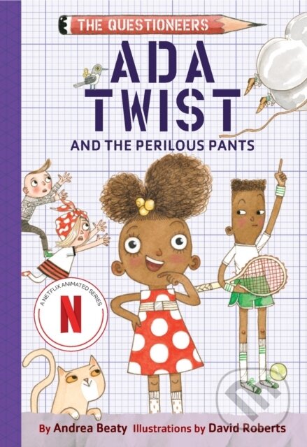 Kniha: Ada Twist and the Perilous Pants (Andrea Beaty). , 2024 Kniha: Ada Twist and the Perilous Pants (Andrea Beaty). , 2024
