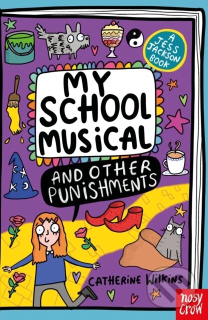 Kniha: My School Musical and Other Punishments (Catherine Wilkins). Nosy Crow, 2026 Kniha: My School Musical and Other Punishments (Catherine Wilkins). Nosy Crow, 2026