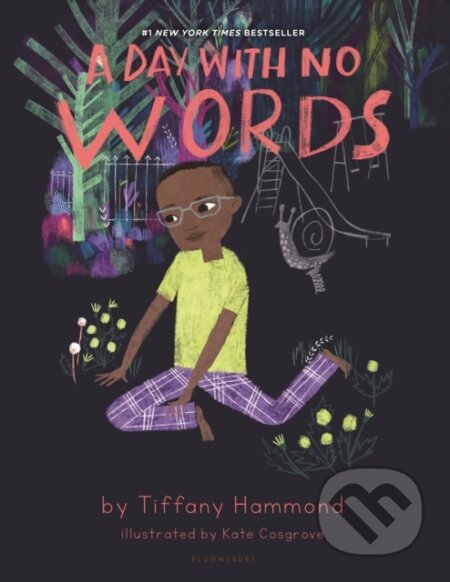 Kniha: A Day with No Words (Hammond Tiffany). Bloomsbury, 2026 Kniha: A Day with No Words (Hammond Tiffany). Bloomsbury, 2026