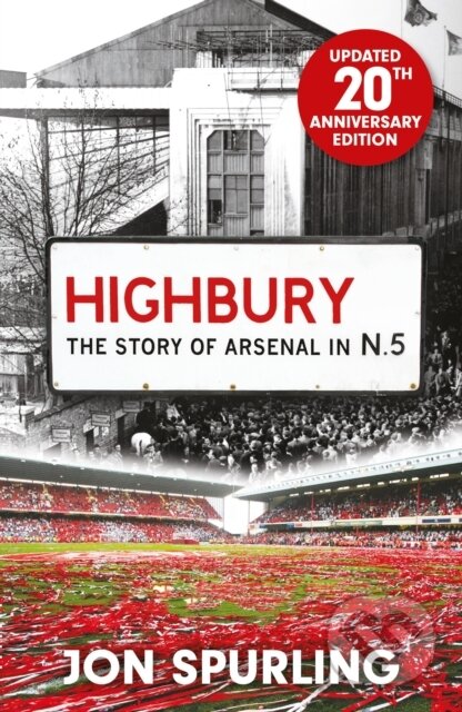 Kniha: Highbury (Jon Spurling). Seven Dials, 2025 Kniha: Highbury (Jon Spurling). Seven Dials, 2025