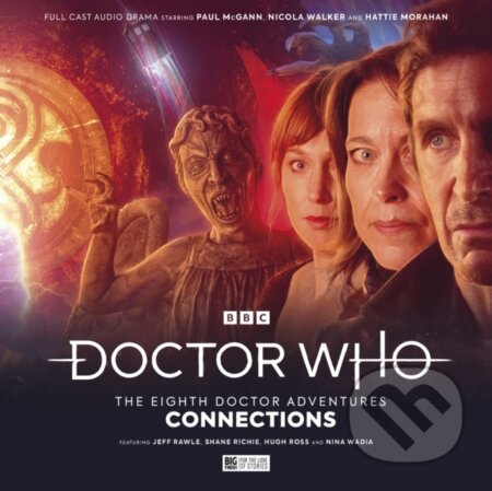 Kniha: Doctor Who: The Eighth Doctor Adventures - Connections (James Kettle, Roy Gill a John Dorney). , 2023 Kniha: Doctor Who: The Eighth Doctor Adventures - Connections (James Kettle, Roy Gill a John Dorney). , 2023