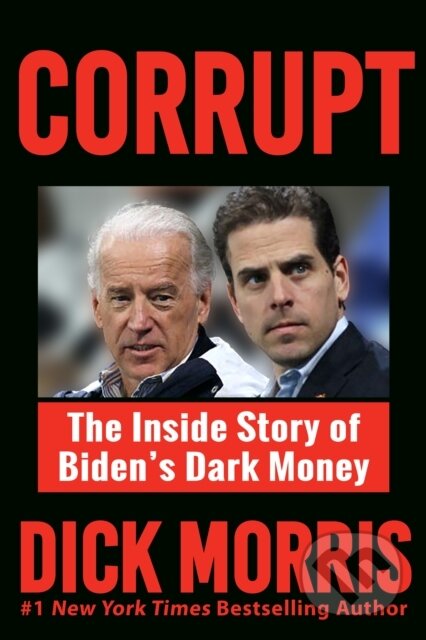 Kniha: CORRUPT (Dick Morris). , 2023 Kniha: CORRUPT (Dick Morris). , 2023