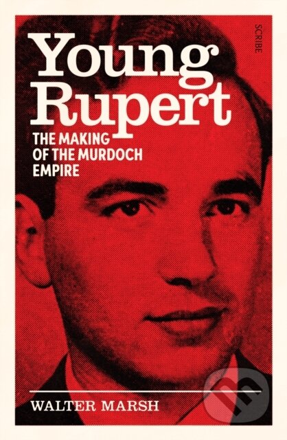 Kniha: Young Rupert (Walter Marsh). Scribe Publications, 2023 Kniha: Young Rupert (Walter Marsh). Scribe Publications, 2023