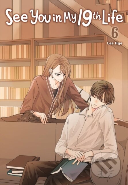 Kniha: See You in My 19th Life, Vol. 6 (Lee Hye). Ize Press, 2025 Kniha: See You in My 19th Life, Vol. 6 (Lee Hye). Ize Press, 2025