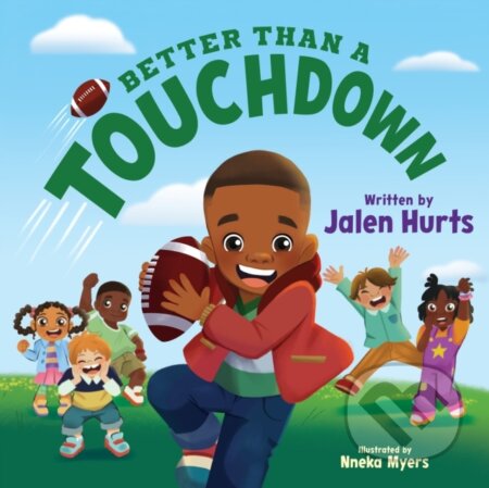 Kniha: Better Than a Touchdown (Hurts Jalen). Flamingo, 2026 Kniha: Better Than a Touchdown (Hurts Jalen). Flamingo, 2026