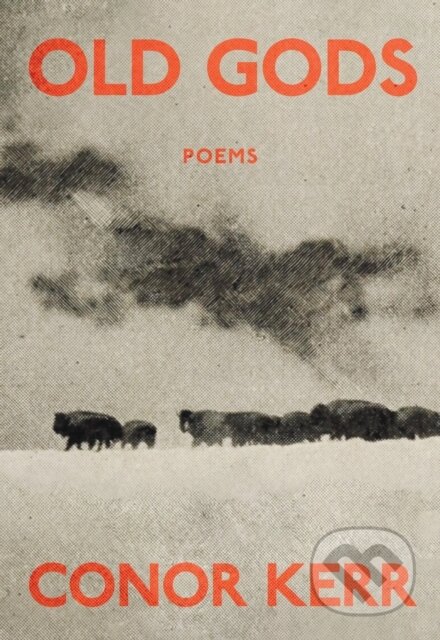 Kniha: Old Gods (Conor Kerr). , 2024 Kniha: Old Gods (Conor Kerr). , 2024