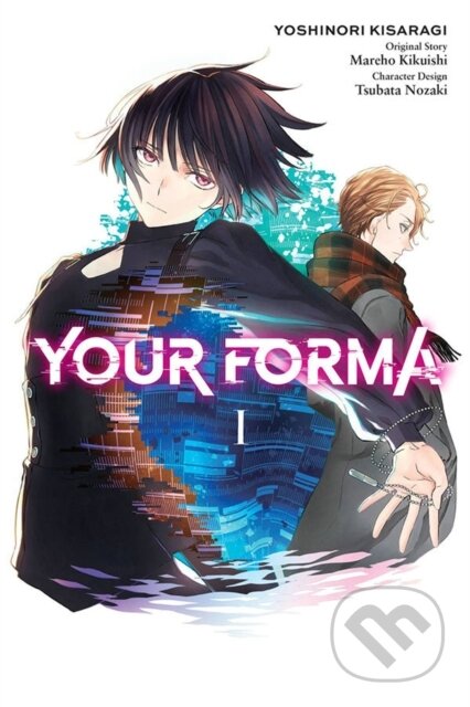 Kniha: Your Forma, Vol. 1 (manga) (Mareho Kikuishi, Yoshinori Kisaragi a Tsubata Nozaki). Yen Press, 2023 Kniha: Your Forma, Vol. 1 (manga) (Mareho Kikuishi, Yoshinori Kisaragi a Tsubata Nozaki). Yen Press, 2023
