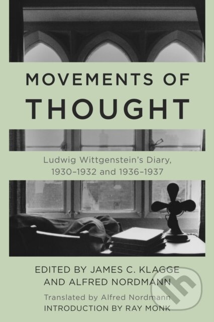Kniha: Movements of Thought (Ludwig Wittgenstein, James C. Klagge a Alfred Nordmann). Rowman & Littlefield, 2023 Kniha: Movements of Thought (Ludwig Wittgenstein, James C. Klagge a Alfred Nordmann). Rowman & Littlefield, 2023