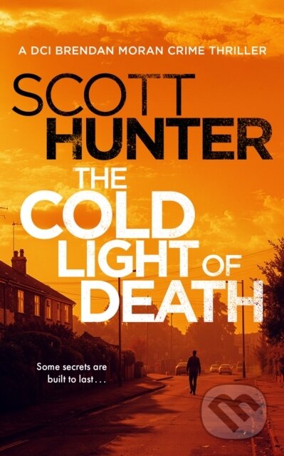 Kniha: The Cold Light of Death (Scott Hunter). Vinci Books, 2026 Kniha: The Cold Light of Death (Scott Hunter). Vinci Books, 2026