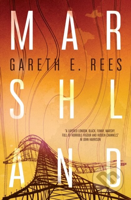 Kniha: Marshland (Gareth E. Rees). Influx Press, 2024 Kniha: Marshland (Gareth E. Rees). Influx Press, 2024