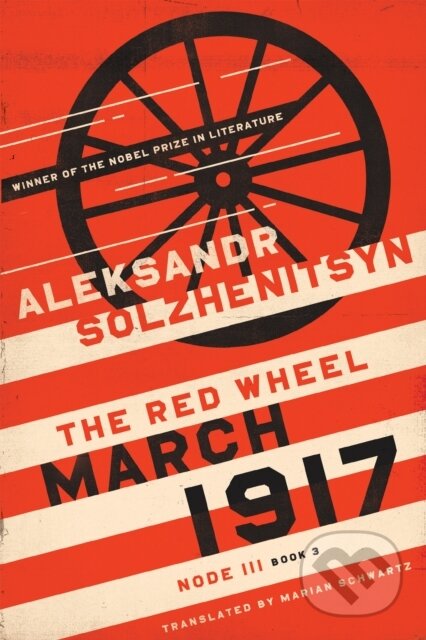 Kniha: March 1917 (Aleksandr Solzhenitsyn). University of Notre Dame, 2024 Kniha: March 1917 (Aleksandr Solzhenitsyn). University of Notre Dame, 2024
