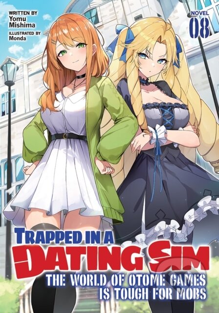 Kniha: Trapped in a Dating Sim: The World of Otome Games is Tough for Mobs (Light Novel) Vol. 8 (Yomu Mishima). Seven Seas, 2023 Kniha: Trapped in a Dating Sim: The World of Otome Games is Tough for Mobs (Light Novel) Vol. 8 (Yomu Mishima). Seven Seas, 2023
