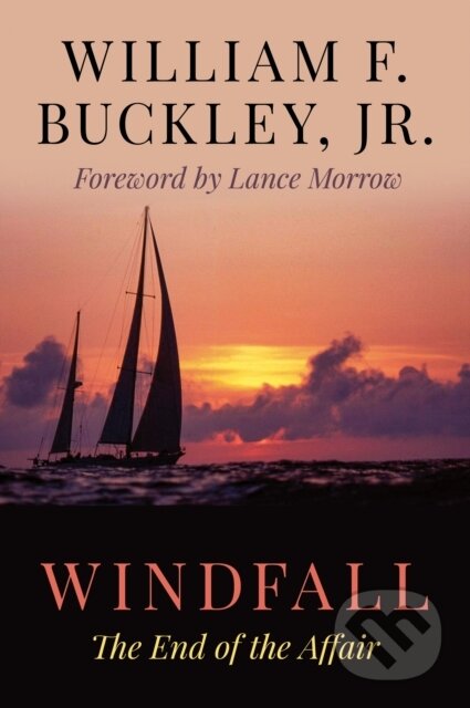 Kniha: Windfall (William F., Jr. a Jr. Buckley). Lyons Press, 2024 Kniha: Windfall (William F., Jr. a Jr. Buckley). Lyons Press, 2024