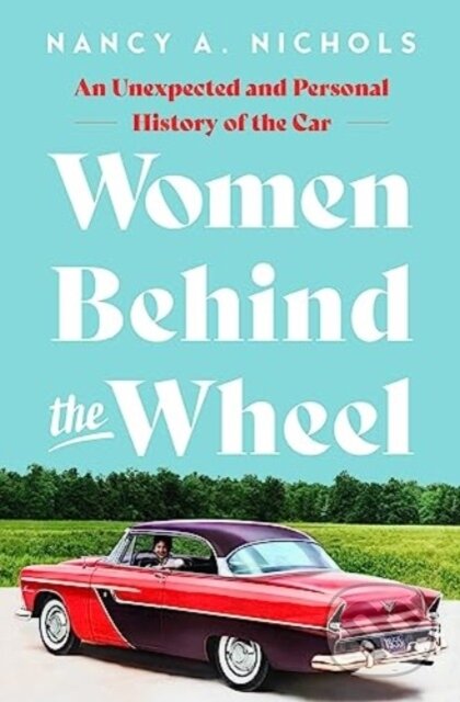 Kniha: Women Behind the Wheel (Nancy A Nichols). , 2024 Kniha: Women Behind the Wheel (Nancy A Nichols). , 2024