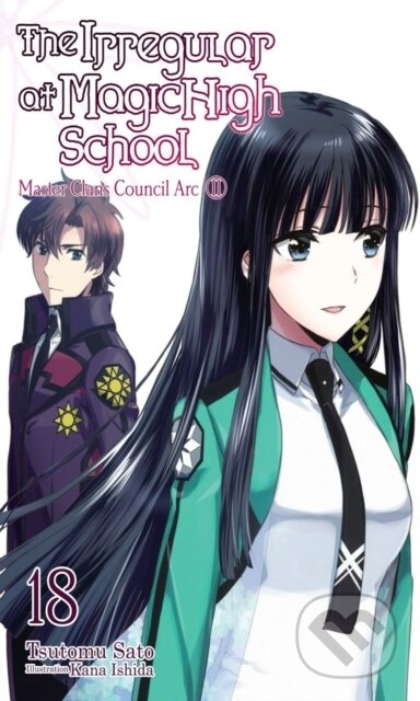 Kniha: The Irregular at Magic High School, Vol. 18 (light novel) (Kana Ishida a Tsutomu Sato). Yen Press, 2022 Kniha: The Irregular at Magic High School, Vol. 18 (light novel) (Kana Ishida a Tsutomu Sato). Yen Press, 2022