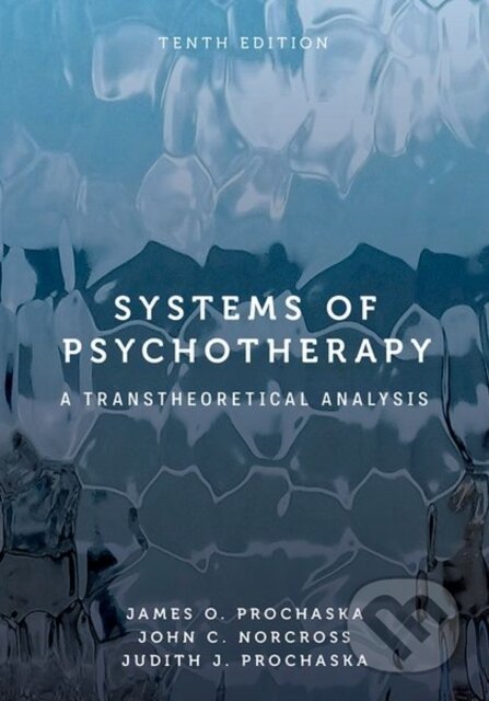 Kniha: Systems of Psychotherapy (James O. Prochaska, Judith J. Prochaska a John C. Norcross). Oxford University Press, 2024 Kniha: Systems of Psychotherapy (James O. Prochaska, Judith J. Prochaska a John C. Norcross). Oxford University Press, 2024