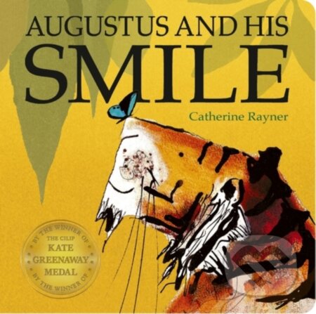 Kniha: Augustus and His Smile (Catherine Rayner). Little Tiger, 2026 Kniha: Augustus and His Smile (Catherine Rayner). Little Tiger, 2026