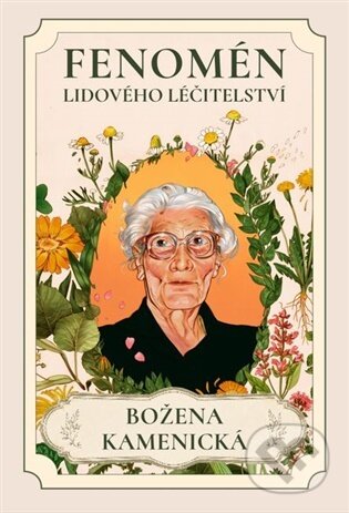 Kniha: Fenomén lidového léčtitelství. Božena Kamenická (Martin Benedikt). Starý most, 2026 Kniha: Fenomén lidového léčtitelství. Božena Kamenická (Martin Benedikt). Starý most, 2026