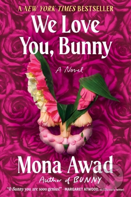 Kniha: We Love You, Bunny (Mona Awad). Simon & Schuster, 2026 Kniha: We Love You, Bunny (Mona Awad). Simon & Schuster, 2026