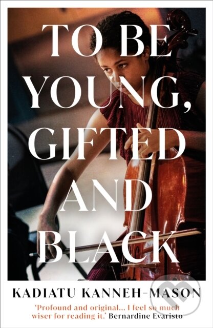 Kniha: To Be Young, Gifted and Black (Kadiatu Kanneh-Mason). Oneworld Publications, 2025 Kniha: To Be Young, Gifted and Black (Kadiatu Kanneh-Mason). Oneworld Publications, 2025