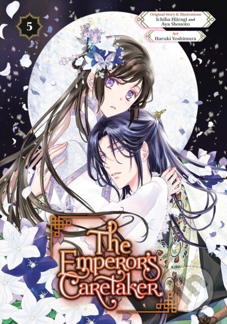 Kniha: The Emperor's Caretaker 05 (Ichiha Hiiragi). Square Enix, 2025 Kniha: The Emperor's Caretaker 05 (Ichiha Hiiragi). Square Enix, 2025