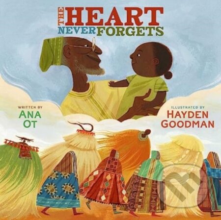 Kniha: The Heart Never Forgets (Ana Ot). Atheneum Books for Young Readers, 2024 Kniha: The Heart Never Forgets (Ana Ot). Atheneum Books for Young Readers, 2024