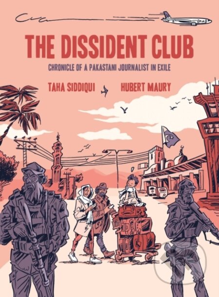 Kniha: The Dissident Club (Taha Siddiqui). Arsenal Pulp Press, 2025 Kniha: The Dissident Club (Taha Siddiqui). Arsenal Pulp Press, 2025