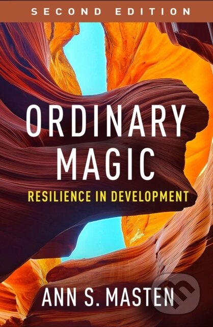 Kniha: Ordinary Magic, Second Edition (Masten Ann S.). Guilford Press, 2025 Kniha: Ordinary Magic, Second Edition (Masten Ann S.). Guilford Press, 2025