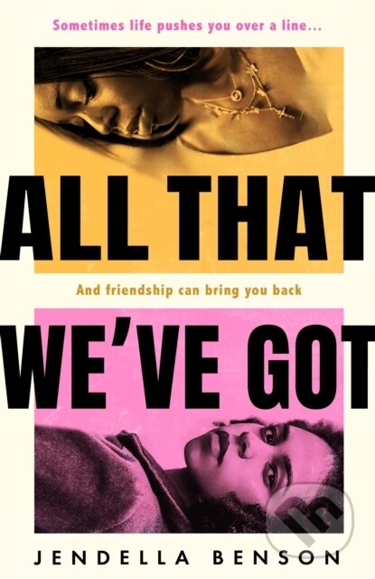Kniha: All That We've Got (Jendella Benson). Trapeze, 2025 Kniha: All That We've Got (Jendella Benson). Trapeze, 2025