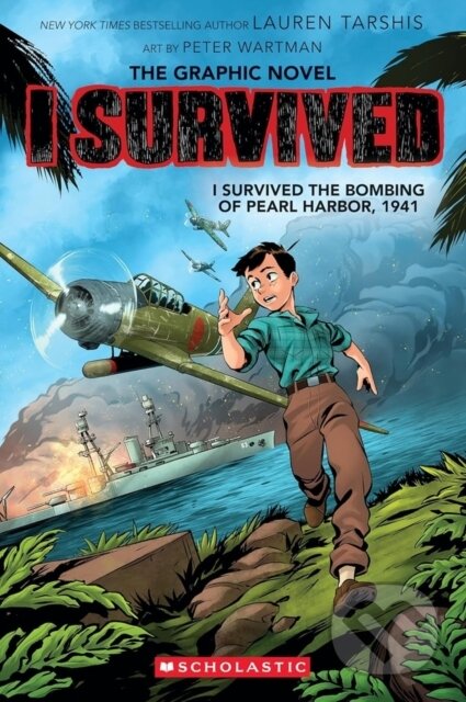 Kniha: I Survived the Bombing of Pearl Harbor, 1941 (I Survived Graphic Novel #14) (Lauren Tarshis). Scholastic, 2026 Kniha: I Survived the Bombing of Pearl Harbor, 1941 (I Survived Graphic Novel #14) (Lauren Tarshis). Scholastic, 2026