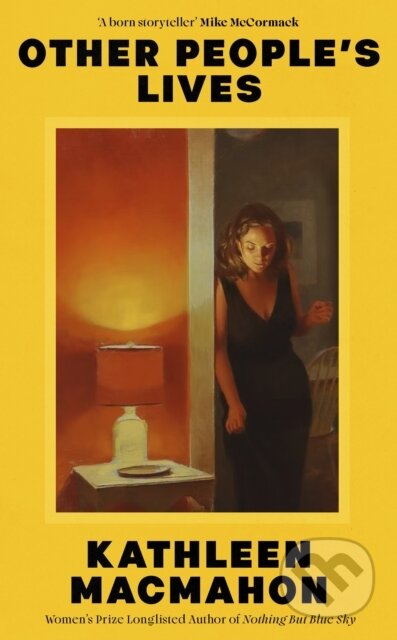 Kniha: Other People's Lives (Kathleen Macmahon). Sandycove, 2026 Kniha: Other People's Lives (Kathleen Macmahon). Sandycove, 2026