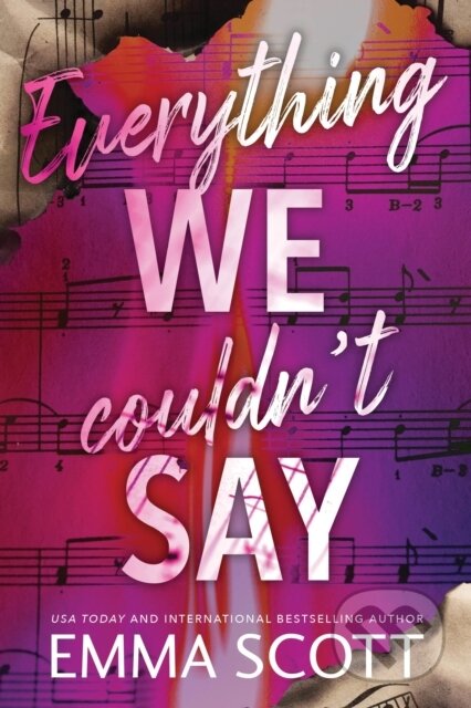 Kniha: Everything We Couldn't Say (Emma Scott). Bloom Books, 2026 Kniha: Everything We Couldn't Say (Emma Scott). Bloom Books, 2026