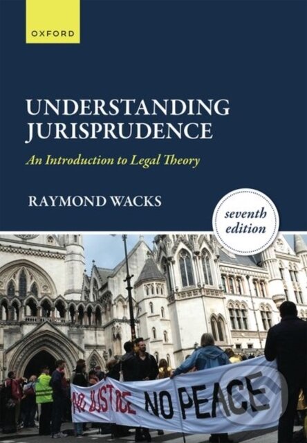 Kniha: Understanding Jurisprudence (Raymond Wacks). Oxford University Press, 2026 Kniha: Understanding Jurisprudence (Raymond Wacks). Oxford University Press, 2026