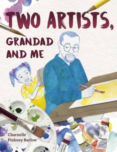 Kniha: Two Artists, Grandad and Me (Charnelle Pinkney Barlow). Random House, 2026 Kniha: Two Artists, Grandad and Me (Charnelle Pinkney Barlow). Random House, 2026