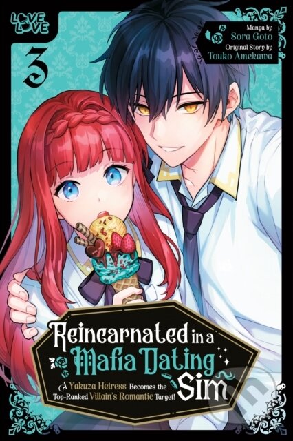 Kniha: Reincarnated in a Mafia Dating Sim, Volume 3 (Sora Goto a Touko Amekawa). , 2026 Kniha: Reincarnated in a Mafia Dating Sim, Volume 3 (Sora Goto a Touko Amekawa). , 2026