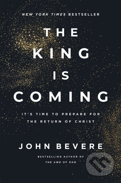 Kniha: The King Is Coming (Bevere John). Thomas Nelson Publishers, 2026 Kniha: The King Is Coming (Bevere John). Thomas Nelson Publishers, 2026