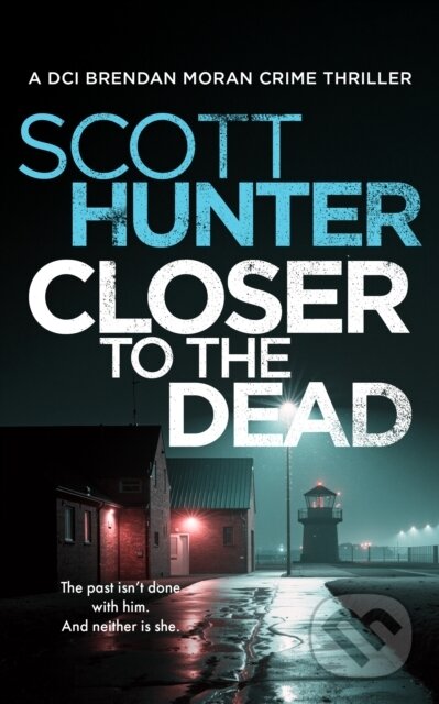 Kniha: Closer to the Dead (Scott Hunter). Vinci Books, 2026 Kniha: Closer to the Dead (Scott Hunter). Vinci Books, 2026