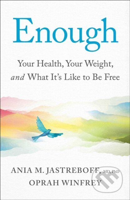 Kniha: Enough (Ania M. Jastreboff a Oprah Winfrey). , 2026 Kniha: Enough (Ania M. Jastreboff a Oprah Winfrey). , 2026