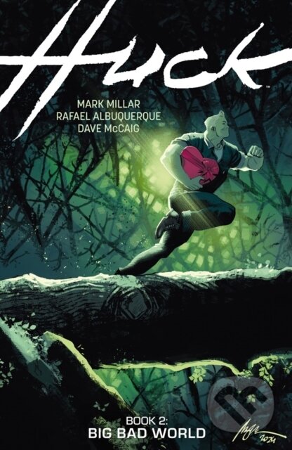 Kniha: Huck Volume 2: Big Bad World (Dave Mccaig, Rafael Albuquerque a Mark Millar). , 2026 Kniha: Huck Volume 2: Big Bad World (Dave Mccaig, Rafael Albuquerque a Mark Millar). , 2026