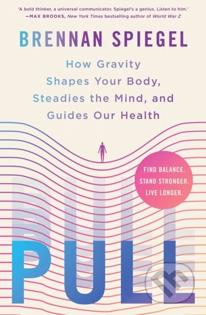 Kniha: Pull (Brennan Spiegel). Scribe Publications, 2026 Kniha: Pull (Brennan Spiegel). Scribe Publications, 2026