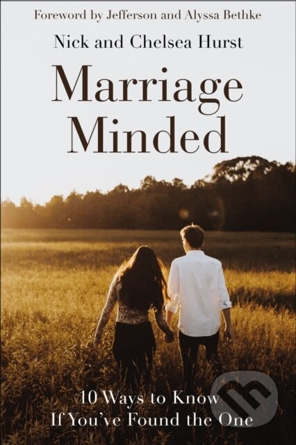 Kniha: Marriage Minded (Chelsea Crockett Hurst a Nick Hurst). Zondervan, 2023 Kniha: Marriage Minded (Chelsea Crockett Hurst a Nick Hurst). Zondervan, 2023