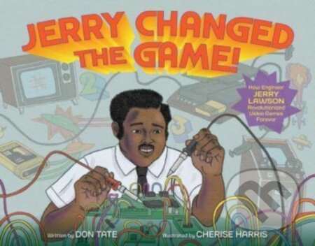 Kniha: Jerry Changed the Game! (Don Tate). Simon & Schuster, 2023 Kniha: Jerry Changed the Game! (Don Tate). Simon & Schuster, 2023