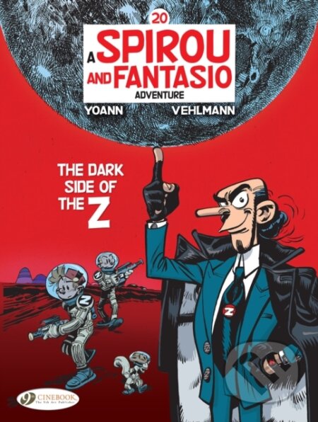 Kniha: Spirou & Fantasio Vol. 20: The Dark Side of the Z (Fabien Vehlmann). Cinebook Ltd, 2023 Kniha: Spirou & Fantasio Vol. 20: The Dark Side of the Z (Fabien Vehlmann). Cinebook Ltd, 2023